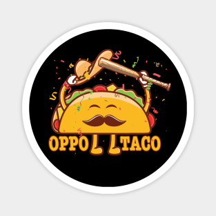 Funny OPPO TACO Home Run Baseball Softball Dinger Hitter Magnet